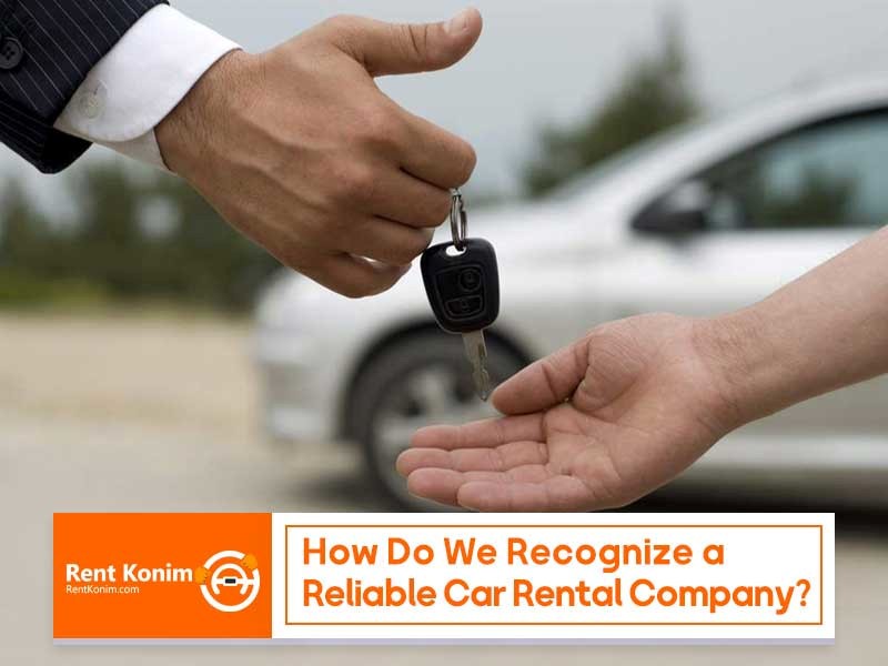 How do we recognize a reliable car rental company?